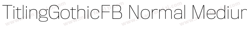TitlingGothicFB Normal Medium字体转换